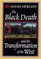 The Black Death and the Transformation of the West