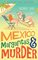 Mexico, Margaritas, and Murder: The delightful laugh-out-loud mystery adventure featuring best friends Sally and Pearl