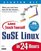 Sams Teach Yourself SuSE Linux in 24 Hours Starter Kit