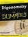 Trigonometry For Dummies ®  (For Dummies (Math  Science))