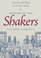 Origins of the Shakers : From the Old World to the New World