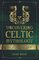 Uncovering Celtic Mythology: A Beginner's Guide Into The World Of Celtic Myths, Fairy Tales, Folklore, Warriors, Celtic Gods and Creatures (Mythology Collection)