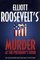 Elliott Roosevelt's Murder at the President's Door: An Eleanor Roosevelt Mystery