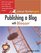 Publishing a Blog with Blogger : Visual QuickProject Guide (Visual Quickproject Series)