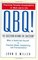 QBQ! The Question Behind the Question: Practicing Personal Accountability in Work and in Life