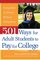 501 Ways for Adult Students to Pay for College: Going Back to School Without Going Broke