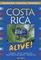 Costa Rica Alive! (Alive Guides)