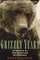 Grizzly Years : In Search of the American Wilderness