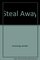 Steal Away