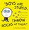 Boys Are Stupid, Throw Rocks at Them!