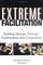 Extreme Facilitation : Guiding Groups Through Controversy and Complexity