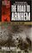 The Road to Arnhem : A Screaming Eagle in Holland (World War II Library)