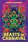 Beasts of Carnaval: A Caribbean Historical Fantasy Tale of Mystery and Magic at El Carnaval De Bestias