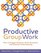 Productive Group Work: How to Engage Students, Build Teamwork, and Promote Understanding