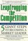 Leapfrogging the Competition, Fully Revised 2nd Edition : Five Giant Steps to Becoming a Market Leader