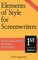 Elements of Style for Screenwriters : The Essential Manual for Writers of Screenplays