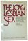 The joy of lesbian sex : a tender and liberated guide to the pleasures and problems of a lesbian lifestyle