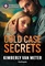 Cold Case Secrets (Big Sky Justice, Bk 3) (Harlequin Romantic Suspense, No 2289)