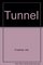 Tunnel