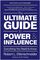 The Ultimate Guide to Power & Influence: Everything You Need to Know