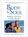 Body  Soul: Walking With God to Total Health