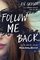 Follow Me Back (Follow Me Back, Bk 1)