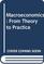 Macroeconomics: From Theory to Practice