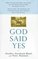 God Said Yes