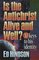 Is the Antichrist Alive and Well?: 10 Keys to His Identity