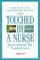 Touched by a Nurse: Special Moments That Transform Lives