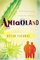 Amigoland: A Novel