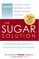 The Sugar Solution : Balance Your Blood Sugar Naturally to Beat Disease, Lose Weight, Gain Energy, and Feel Great