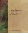 Lung Cancer: A Guide to Diagnosis and Treatment