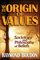 The Origin of Values: Sociology and Philosophy of Beliefs