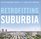 Retrofitting Suburbia: Urban Design Solutions for Redesigning Suburbs