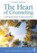 The Heart of Counseling: Counseling Skills through Therapeutic Relationships