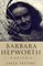 Barbara Hepworth: A Life of Forms