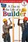 DK Readers: Jobs People Do -- A Day in a Life of a Builder (Level 1: Beginning to Read)