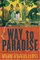 The Way to Paradise : A Novel