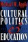 Cultural Politics and Education (The John Dewey Lecture)