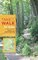 Take a Walk: 110 Walks Within 30 Minutes of Seattle and the Greater Puget Sound