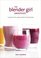 The Blender Girl Smoothies