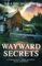 Wayward Secrets: A Whispering Pines Mystery, Book 13