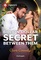 Billion-Dollar Secret Between Them (Harlequin Presents, No 4292)