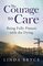 The Courage to Care: Being Fully Present with the Dying