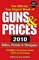 The Official Gun Digest Book of Guns & Prices 2010: Rifles, Pistols & Shotguns (Official Gun Digest Book of Guns and Prices)