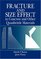 Fracture and Size Effect in Concrete and Other Quasibrittle Materials (New Directions in Civil Engineering)