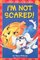 I'm Not Scared! (Scholastic Readers) (Hello Reader, Level 1)