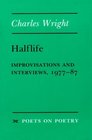 Halflife : Improvisations and Interviews, 1977-87 (Poets on Poetry)