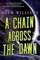 A Chain Across the Dawn (The Universe After)